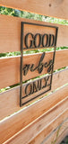 Good Vibes Only Wood Sign