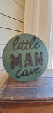 Little man cave sign