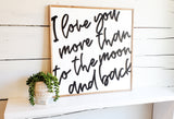 I Love You More Than To The Moon And Back Sign