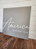 Land That I Love Wood Sign