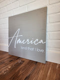 Land That I Love Wood Sign